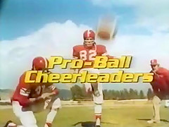 Classic movie - Pro-Ball Cheerleaders ( 1 of 2)