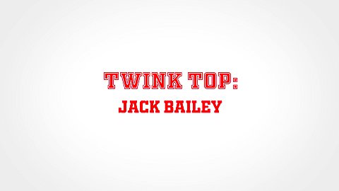 JACK BAILEY Chapter 2 - Getting Pumped