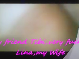 My friend tibi very fucked lina my wife