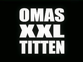 Omas XXL Titten