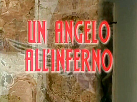 Un Angelo All Inferno - (full Movie - Original Version)