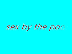 sex by the pool